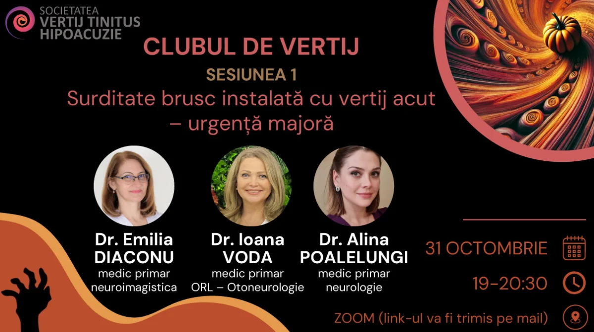 Clubul de vertij, 31 octombrie 2024, ora 19.00: Surditate brusc instalata cu vertij acut – urgenta majora